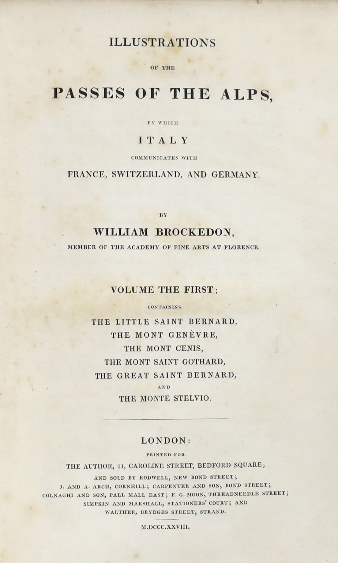 Brockedon, William - Illustration of the Passes of the Alps.....2 vols. 96 plates and 13 maps (I d-page); old cloth and leather spine labels, 4to. 1828-29